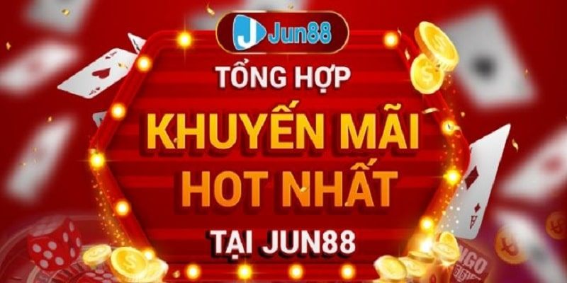 Ưu đãi khủng tại Jun88 