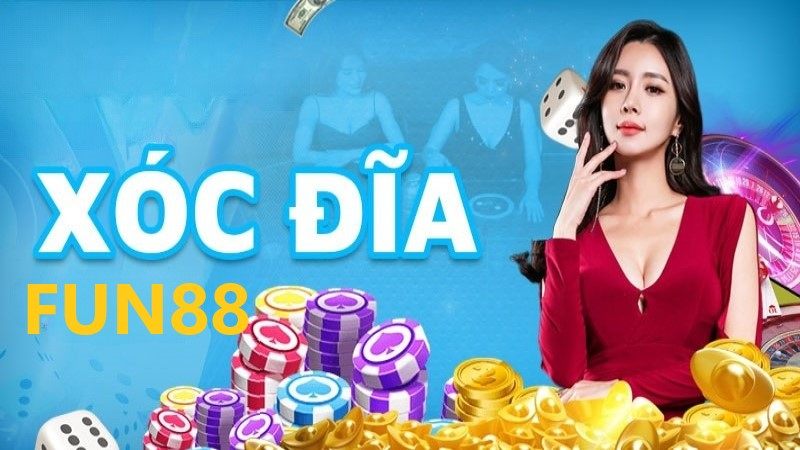 Xóc đĩa Fun88